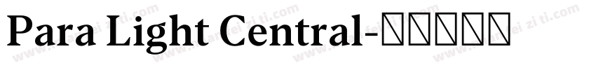 Para Light Central字体转换